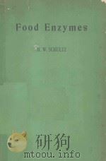 FOOD ENZYMES   1960  PDF电子版封面    H.W.SCHULTZ 