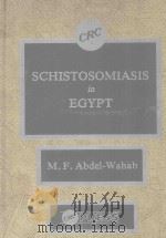 SCHISTOSOMIASIS IN EGYPT   1982  PDF电子版封面  0849362202  MOHAMED FARID ABDEL WAHAB 
