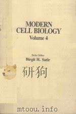 MODERN CELL BIOLOGY VOLUME 4   1985  PDF电子版封面  0845133039  BIRGIT H.SATIR 