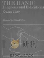 THE HAND DIAGNOSIS AND INDICATIONS   1977  PDF电子版封面  0443014825  GRAHAM LISTER 