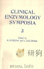 CLINICAL ENZYMOLOGY SYMPOSIA 3   1980  PDF电子版封面  03921905  A.BURLINA AND L.GALZIGNA 