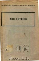 THE THYROID   1964  PDF电子版封面    J.BEACH HAZARD AND DAVID E.SMI 