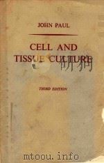 CELL AND TISSUE CULTURE THIRD EDITION   1965  PDF电子版封面    JOHN PAUL 