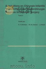 ACQUISITONS EN CHIRURGIE INFANTILE FORTSCHRITTE IN DER KINDERCHIRUTGIE PROGRESS IN PEDIATRIC SURGERY（1972 PDF版）