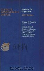 CLINCIAL IMMUNOLOGY UPDATE REVIEWS FOR PHYSICIANS 1979 EDITION   1979  PDF电子版封面  0444003126  EDWARD C.FRANKLIN 