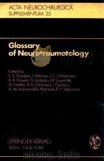 GLOSSARY OF NEUROTRAUMATOLOGY   1979  PDF电子版封面  0387814817  E.S.GURDJIAN 