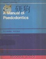 A MANUAL OF PAEDODONTICS   1982  PDF电子版封面  0443017522   