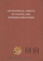 GEOTECHNICAL ASPECTS OF COASTAL AND OFFSHORE STRUCTURES   1983  PDF电子版封面  9061915155  YUDHBIR 