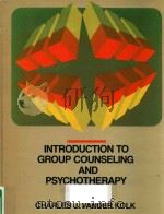 INTRODUCTION TO GROUP COUNSELING AND PSYCHOTHERAPY（1985 PDF版）