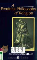 A FEMINIST PHILOSOPHY OF RELIGION THE RATIONALITY AND MYTHS OF RELIGIOUS BELIEF（1998 PDF版）