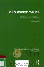OLD WIVES' TALES LIEF-STORIES FROM IBIBIOLAND   1970  PDF电子版封面  9781138843530  IRIS ANDRESKI 