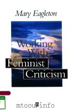 WORKING WOTH FEMINIST CRITICISM   1996  PDF电子版封面  9780631194422  MARY EAGLETION 