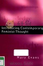 INTRODUCING CONTEMPORARY FEMINIST THOUGHT   1997  PDF电子版封面  9780745614762  MARY EVANS 