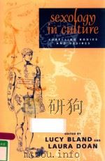 SEXOLOGY IN CULTURE LABELLING BODIES AND DESIRES   1998  PDF电子版封面  9780745619835  LUCY BLAND AND LAURA DOAN 