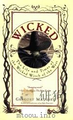 WICKED THE LIFE AND TIMES OF THE WICKED WITCH OF THE WEST   1995  PDF电子版封面  0060987103   