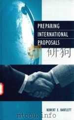 PREPARING INTERNATIONAL PROPOSALS   1997  PDF电子版封面  9780727725823   