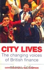 CITY LIVES THE CHANGING VOICES OF BRITISH FINANCE（1996 PDF版）