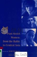 POST-SOVIET WOMEN:FROM THE BALTIC TO CENTRAL ASIA   1997  PDF电子版封面  0521565308  MARY BUCKLEY 