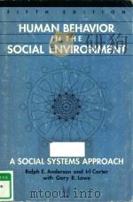 HUMAN BEHAVIOR IN THE SOCIAL ENVIROMMENT A SOCIAL SYSTEMS APPROACH FIFTH EDITION（1999 PDF版）