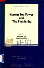 Korean Sea Power and The Pacific Era   1990  PDF电子版封面     
