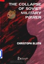 The Collapse of Soviet Military Power   1995  PDF电子版封面  1855214822   