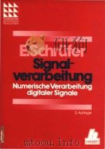 Signalverarbeitung numerische verarbeitung digitaler signale   1992  PDF电子版封面  3446165630  E. Schrufer 