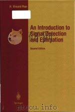 An introduction to signal detection and estimation (Second Edition)   1994  PDF电子版封面  387941738  H. Vincent Poor 