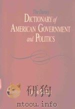 THE DORSEY DICTIONARY OF AMERICAN GOVERNMENT AND POLITICS   1988  PDF电子版封面  0256055890  JAY M.SHAFRITZ 