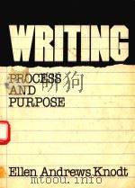 WRITING PROCESS AND PURPOSE   1986  PDF电子版封面  002365340X   