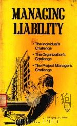 MANAGING LIABILITY   1982  PDF电子版封面  0872623041  J.R.KING 