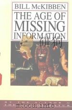 THE AGO OF MISSING INFORMATION   1992  PDF电子版封面  0394589335  BILL MCKIBBEN 