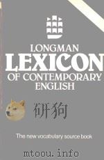 LONGMAN LEXICON OF CONTEMPORARY ENGLISH   1981  PDF电子版封面  0582555272  TOM MCARTHUR 