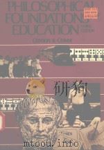 PHILOSOPHICAL FOUNDATIONS OF EDUCATION THIRD EDITION   1986  PDF电子版封面  067520458505  HOWARD A.OZMON 