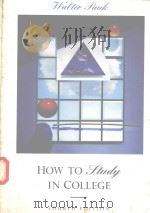 HOW TO STUDY IN COLLEGE   1989  PDF电子版封面  0395434092  WALTER PAUK 