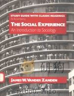 STUDY GUIDE WITH CLASSIC READINGS TO ACCOMPANY THE SOCIAL EXPERIENCE   1988  PDF电子版封面  039437665X  JAMES W.VANDER ZANDEN 