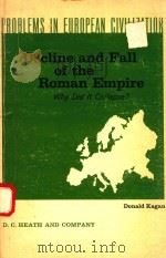 DECLINE AND FALL OF THE ROMAN EMPIRE WHY DID IT COLLAPSE   1962  PDF电子版封面    DONALD KAGAN 