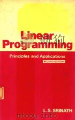 LINEAR PROGRAMMING PRINCIPLES AND APPLICATIONS   1982  PDF电子版封面  0333362225  L.S.SRINATH 