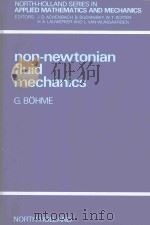 NON-NEWTONLAN FLUID MECHANICS   1987  PDF电子版封面  0444701869  G.BOHME 