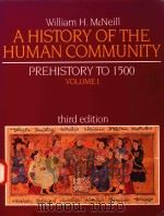 THIRD EDITION A HISTORY OF THE HUMAN COMMUNITY PREHISTORY TO 1500 VOLUME I   1990  PDF电子版封面  0133912442   