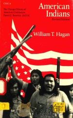 AMERICAN INDIANS REVISED EDITION   1979  PDF电子版封面  0226312348  WILLIAM T.HAGAN 