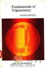 FUNDAMENTALS OF TRIGONOMETRY FOURTH EDITION   1978  PDF电子版封面  0871502542   