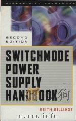 Switchmode power supply handbook (Second Edition)   1999  PDF电子版封面  70067198  Keith H. Billings 