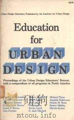 EDUCATION FOR URBAN DESIGN   1982  PDF电子版封面  0942468007   