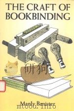 THE CRAFT OF BOOKBINDING   1975  PDF电子版封面  9780486278520   