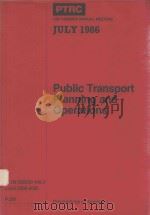 PUBLIC TRANSPORT PLANNING AND OPERATIONS   1986  PDF电子版封面  0860501663  PROCEEDINGS OF SEMINAR L 
