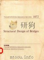 STRUCTURAL DESIGN OF BRIDGES   1986  PDF电子版封面  0309040663   
