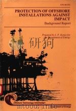 PROTECTION OF OFFSHORE INSTALLATIONS AGAINST IMPACT BACKGROUND REPORT（1988 PDF版）