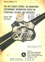 THE EPIC PROJECT REPORT:AN ENGINEERING PERFORMANCE INFORMATION CENTER ON STRUCTURAL FAILURES AND DIS   1980  PDF电子版封面     