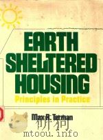 EARTH SHELTERED HOUSING PRINCIPLES IN PRACTICE   1985  PDF电子版封面  0442282885  MAXR.TERMAN 