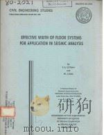 EFFECTIVE WIDTH OF FLOOR SYSTEMS FOR APPLICATION IN SEISMIC ANALYSIS   1980  PDF电子版封面    F.S.COTRAN 